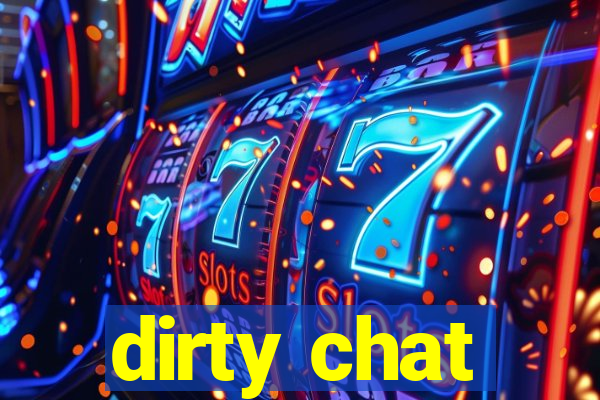 dirty chat